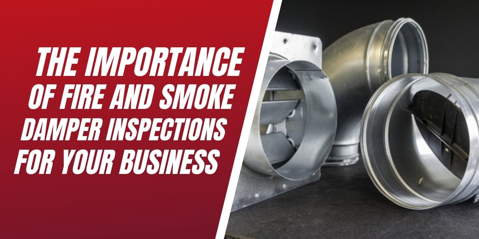 The Importance of Fire and Smoke Damper Inspections For Your Business